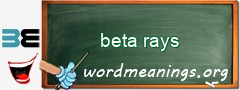 WordMeaning blackboard for beta rays